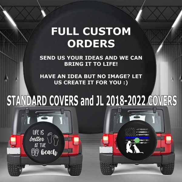 Full Custom Designs Tire- Your Picture Text Image  Cover Fits Jeep Wrangler, Rubicon, Camper, and RV's