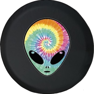 Tye Dye Alien Weird Believe Space Tire Cover Fits Jeep Wrangler, Rubicon, Camper, and RV&#39;s