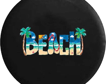 May include: Black spare tire cover with the word "BEACH" in colorful letters. The letters are designed with a beach scene, including a sun, palm trees, and flip-flops. The cover is round.