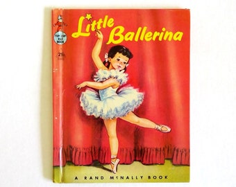 Little Ballerina, by Dorothy Grider. A Rand McNally, Tip-Top Elf Book. 1958 First Edition.
