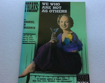 Freaks: We Who Are Not As Others, by Daniel P. Mannix, RE/Search Publications, 1990