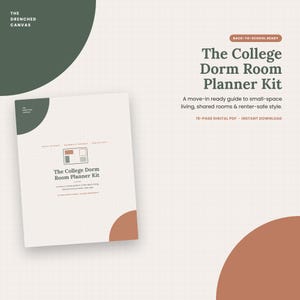 May include: A 15-page digital PDF titled The College Dorm Room Planner Kit, featuring a grid-patterned cover with dark green and terracotta accents. The text includes Move-in Ready, Roommate-friendly, Renter-safe, and Fillable Worksheets.