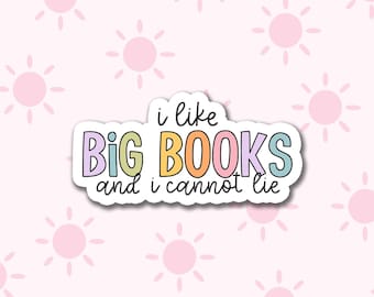 I like Big Books sticker, book sticker, kindle sticker, bookish sticker, book lover gift, reading lover, e-reader, laptop sticker