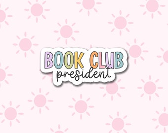 Book Club President sticker, book sticker, kindle sticker, bookish sticker, book lover gift, reading lover, e-reader, laptop sticker