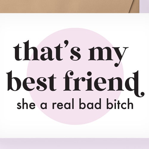 She My Best Friend She A Real Bad B That My Best Friend She a Real Bad Bitch Card Saweetie - Etsy