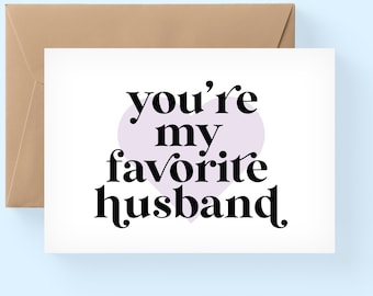 you're my favorite husband card, husband card, father's day card, cute card, card for husband, valentines day card  / SKU: ffollie55