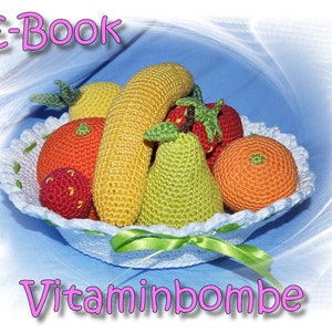 E-Book Häkelanleitung Vitaminbombe Obst Bild 1