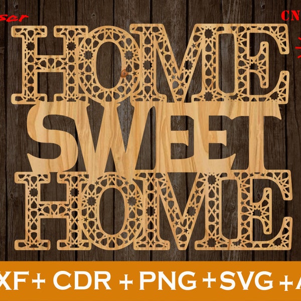 Home Sweet Home SVG, Home Sweet Home Laser cut File, Home Decor, Wall Hanging CDR, CNC file, Svg, Ai, Png, Dxf, Wall Panels,