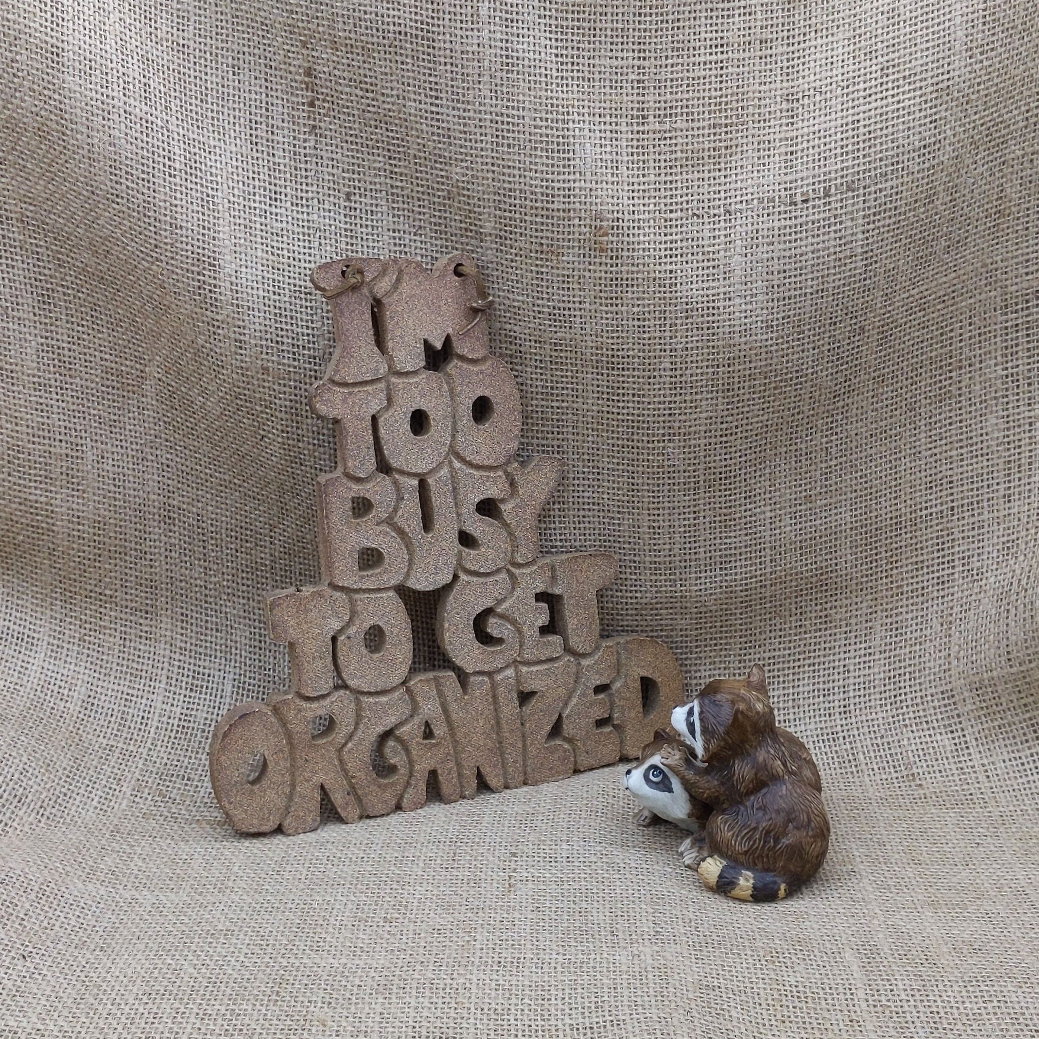 Kitschy Stoneware Wall Plaque: "I'm Too Busy To Get Organized" - 70s Decor