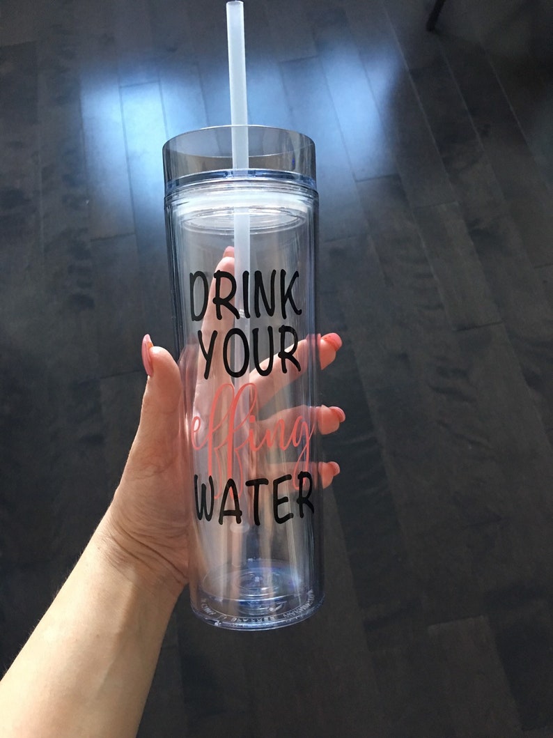 Water trackerdrink your effin waterwater bottlewater tumblerwater tumbler with straw clear water bottlefunny water bottle