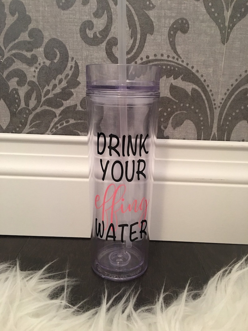 Water trackerdrink your effin waterwater bottlewater tumblerwater tumbler with straw clear water bottlefunny water bottle
