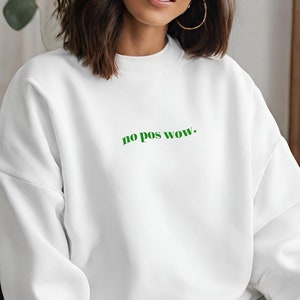 No Pos Wow Unisex Sweatshirt, No Pues Wow Crewneck, Unisex Latino Sweater