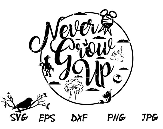 Free Free Disney Svg Never Grow Up 866 SVG PNG EPS DXF File