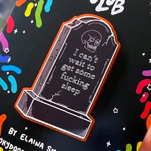DEAD TIRED PIN - So Tired Pin, Acrylic Gothic Accessory, Macabre Horror Gift for Insomniac, Skull Gravestone, Eerie Tombstone Graveyard