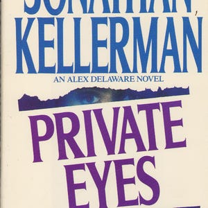 May include: Book cover for "Private Eyes" by Jonathan Kellerman. The title is in large purple letters, with the author's name in blue at the top. The cover also includes the text "An Alex Delaware Novel" and "By the author of Time Bomb."