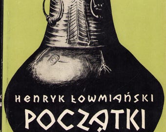 Vintage Book: The Beginnings of Poland by Henryk Łowmiański, Vol 1, 1964, POLISH LANGUAGE Book, 1125