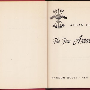 May include: Open book with red edges, featuring the title "The Five Arrows" in elegant script. The author's name, Allan Chase, is printed above the title. A black and white emblem of arrows and a bow is at the top. Published by Random House, New York.