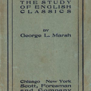 May include: A vintage book cover with the title "Teacher's Manual for the Study of English Classics" by George L. Marsh. The cover is a faded green with black text and a black border. The publisher is Scott, Foresman and Company.