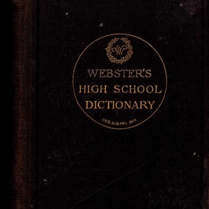 Vintage Book: Webster&#39;s High School Dictionary 1892 0725
