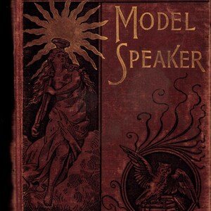 May include: Antique book cover with the title "Model Speaker" in gold lettering. The cover is a deep red with illustrations of a woman, a sunburst, and an owl. The book is part of "The Elmo Series".
