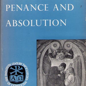 May include: A book cover with the title "PENANCE AND ABSOLUTION" in large white letters on a blue background. The author's name, "JOHN M. T. BARTON," is above the title. A black and white illustration of a religious scene is on the right side.