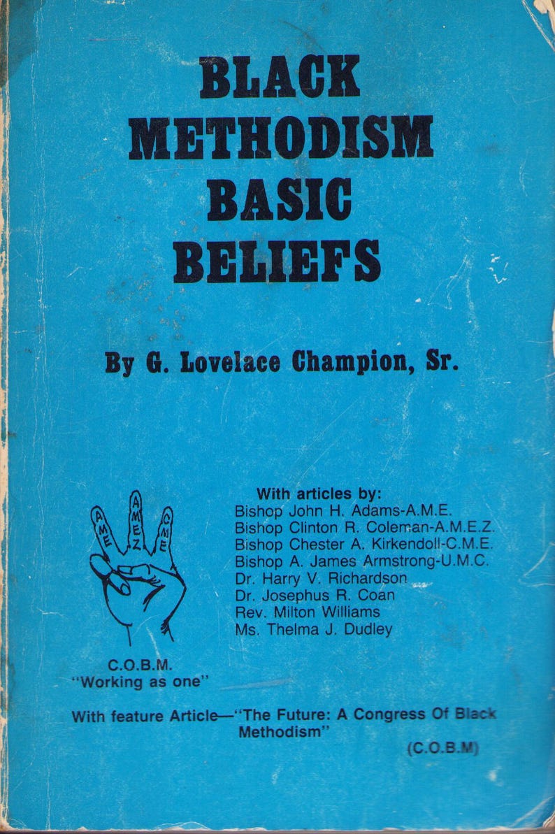 May include: A vintage book cover with the title "BLACK METHODISM BASIC BELIEFS" in bold black letters on a blue background. The author's name, G. Lovelace Champion, Sr., is also visible, along with a hand symbol.