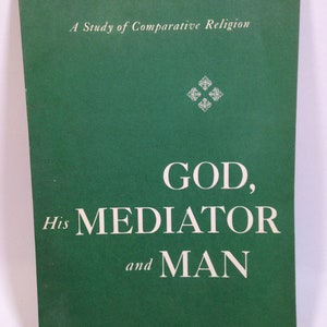 God, His Mediator and Man brochure Baha&#39;i Faith Rare Vintage 1958