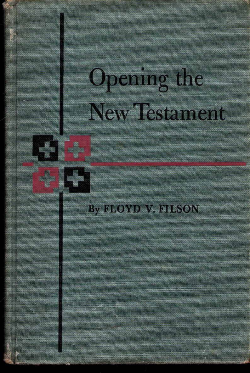 K&ouml;nnte beinhalten: Ein Vintage-Buch mit dem Titel "Opening the New Testament" von Floyd V. Filson. Das Buch hat einen t&uuml;rkisfarbenen Einband mit schwarzen und roten geometrischen Designs. Der Titel und der Name des Autors sind in schwarzem Text.