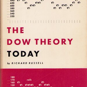 May include: Book cover titled "THE DOW THEORY TODAY" by Richard Russell. The cover features a cream background with red and black text. Graphs with white symbols are displayed, with the words "industrials" and "rails" visible.