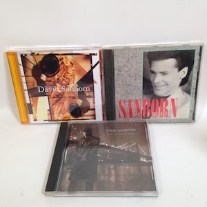 3 CDs by David Sanborn, The Best of, Close Up, & Songs from the Night Before 0724