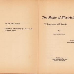 May include: Open book pages with text: "The Magic of Electricity" and "100 Experiments with Batteries" by Sam Rosenfeld, illustrated by Herbert Bender. Published by Young Readers Press, Inc. Also, "30 Days to a Higher I.Q. for Your Child Scientific Magic."
