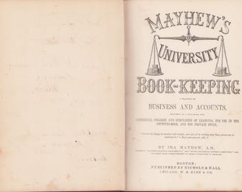 Vintage Buch: Mayhew's Universitätsbuchhaltung, von Ira Mayhew, Mayhew Business College, Detroit MI, 1870, 1225