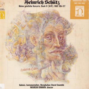 Pode incluir: Uma capa de disco de vinil vintage com uma ilustração detalhada de Heinrich Schütz. A obra inclui elementos arquitetónicos e figuras com roupas de época. O texto diz: Heinrich Schütz, Kleine geistliche Konzerte, Book II (1639), SWV 306-337, Soloists, Instrumentalists, Westphalian Choral Ensemble, WILHELM EHMANN, director.