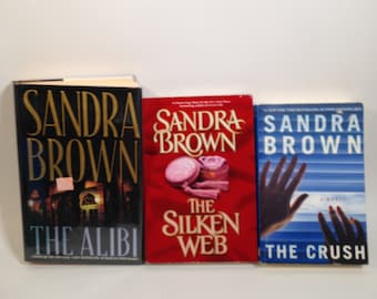 3 Books by Sandra Brown, The Silken Web, The Alibi & The Crush 0624