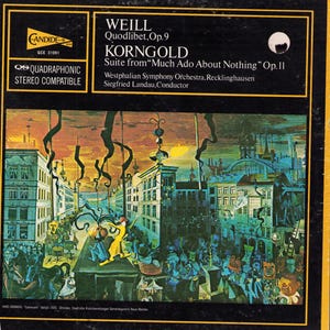 May include: A vinyl record cover featuring the text WEILL Quodlibet, Op. 9 and KORNGOLD Suite from Much Ado About Nothing Op. 11. The artwork depicts a crowded city street scene with stylized buildings, figures in yellow and blue, and dark ribbons.