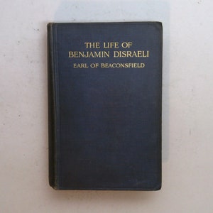 Vintage Book: The Life of Benjamin Disraeli, Earl of Beaconsfield, Vol V 1868-1876 1910 0823