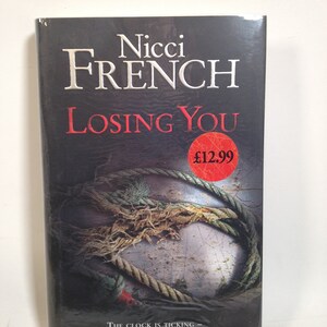 Signed Copy: Losing You by Nicci French New Condition! 0123