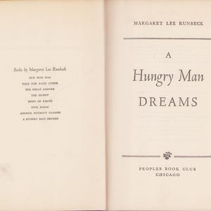 Vintage Book: A Hungry Man Dreams by Margaret Lee Runbeck, Peoples Book Club, 1952 0925