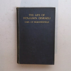 Vintage Book: The Life of Benjamin Disraeli, Earl of Beaconsfield, Vol II 1837-1846 1912 0823