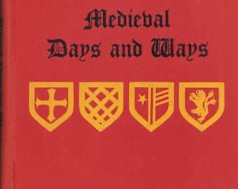 Vintage Book: Medieval Days and Ways, Gertrude Harlman, 18th Printing, 1967, 0126