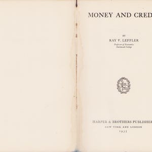 RARE First Edition Vintage Book: Money and Credit by Ray V. Leffler, 1935, 1st Edition 0625