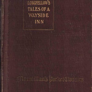Könnte beinhalten: Ein Vintage-Buchcover in tiefem Burgunderrot. Der Titel "Longfellow's Tales of a Wayside Inn" ist goldfarben in einem rechteckigen Rahmen geprägt. Die Worte "Macmillan's Pocket Classics" sind ebenfalls goldfarben. Ein weißer Aufkleber mit der Nummer "4876" ist angebracht.