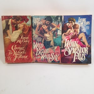 3 Epic Romantic Novels by Laurie McBain, Change the Winds of Fortune, Wild Bells to the Wild Sky, & When the Splendor Falls 0824