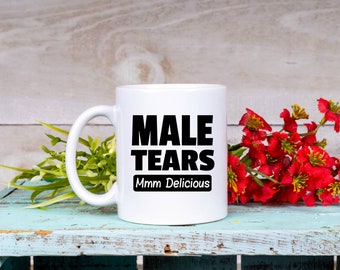 Male Tears Mug, Feminist Mug, Man Tears, Male Tears Cup, Gift for Her, Feminism, Gag Gift, Patriarchy, Feminist Gift + Bonus Coffee Book