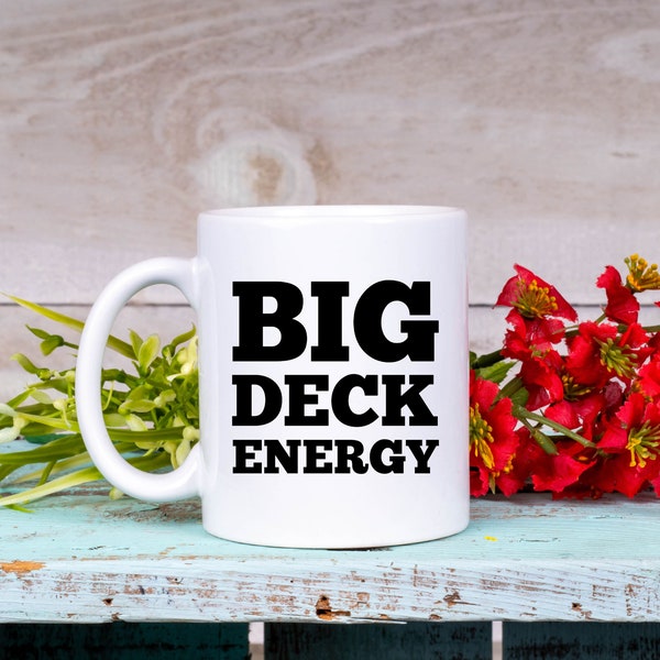 Big Deck Energy Mug Funny Coffee Tea Cup Unique Boating Gag Gift Idea For Men Women Boat Lover Him Father's Day + Bonus Coffee Book