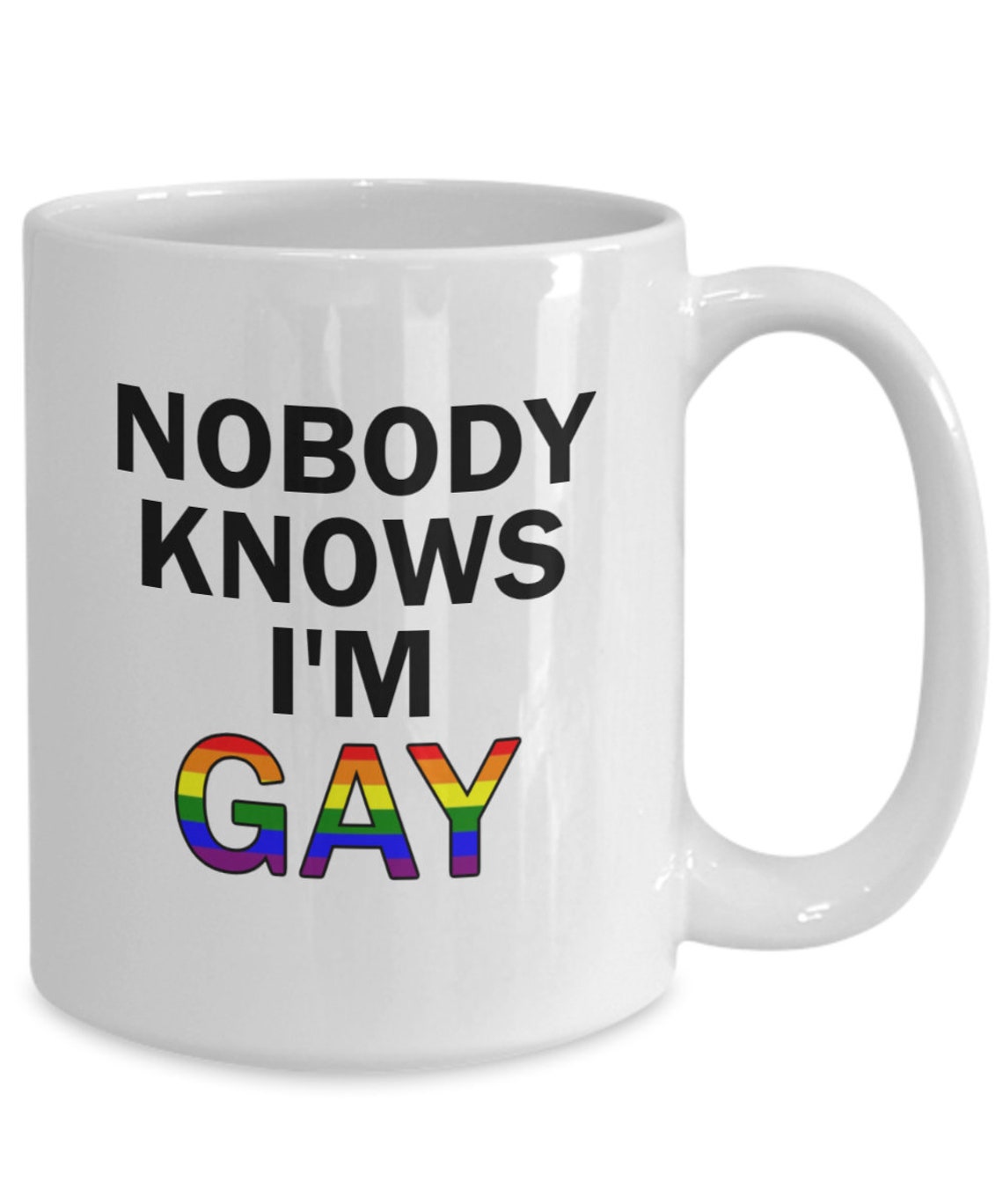 Gay Mug Nobody Knows I'm Gay Funny Coffee Mug Great Gay Etsy UK