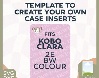 Kobo Clara 2E/ BW/ Colour Clear Case Insert Template, DIY Customizable (svg, pdf, dxf)