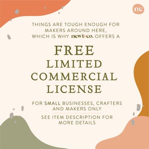 Puede incluir: Un gr&aacute;fico cuadrado con fondo crema y formas abstractas en naranja, marr&oacute;n y verde salvia. El texto dice: THINGS ARE TOUGH ENOUGH FOR MAKERS AROUND HERE, WHICH IS WHY newt&co. OFFERS A FREE LIMITED COMMERCIAL LICENSE FOR SMALL BUSINESSES, CRAFTERS AND MAKERS ONLY. SEE ITEM DESCRIPTION FOR MORE DETAILS.