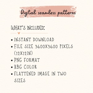 May include: Digital seamless patterns graphic with a light brown background. Text includes "WHAT'S INCLUDED:" followed by details: instant download, file size 3600x3600 pixels (12x12in), PNG format, RBG color, and flattened image in two sizes.