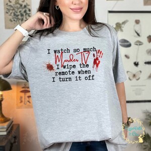 Murder TV | True Crime Junkie | I like Murder Shows T-shirt | Funny Crime Show shirts | Oversized Tee | Unisex Jersey Short Sleeve Tee